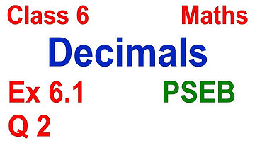 Q 2 | Ex 6.1 | Class 6 | Decimals | Chapter 6 | PSEB | Maths