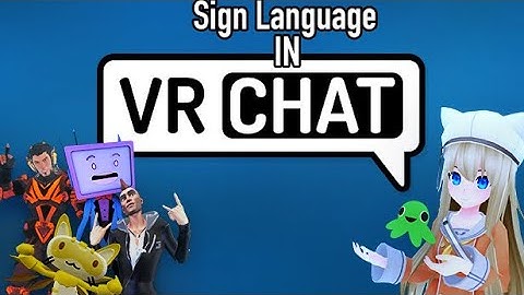 🦻🗣HOW/WHERE TO LEARN SIGN LANGUAGE IN VR CHAT🦻🗣