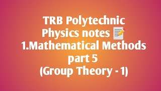 Famous TRB Polytechnic Physics notes 📰 /Mathematical Methods part 5 (Group Theory - 1) Wealth
