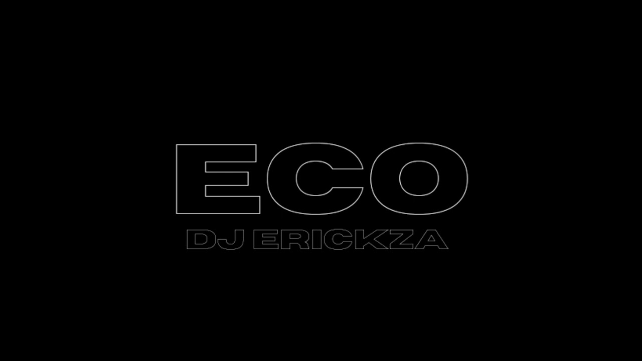 Watch DJ ERICKZA - ECO (OFFICIAL MUSIC) on YouTube Watch DJ ERICKZA - ECO (OFFICIAL MUSIC) on YouTube