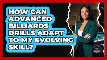 How Can Advanced Billiards Drills Adapt To My Evolving Skill? - Billiards Hustlers
