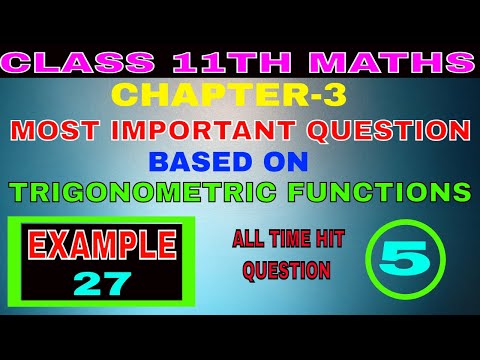 class 11 math|#most important question| #example27|ch-3 trigonometric function| Shubhesh Classes