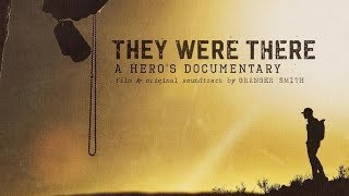 Granger Smith: They Were There: A Hero's Documentary Granger Smith: They Were There: A Hero's Documentary