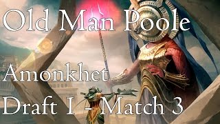 Amonkhet: Draft 1 - Match 3