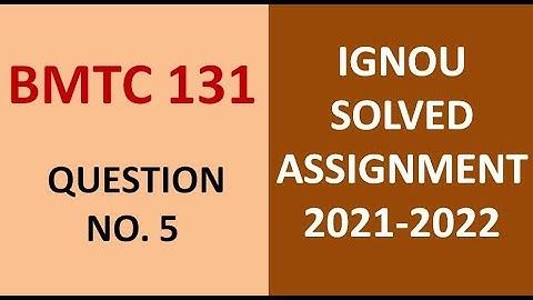 BMTC 131 (MATHEMATICS)  CALCULUS - IGNOU SOLVED ASSIGNMENT 2021-2022