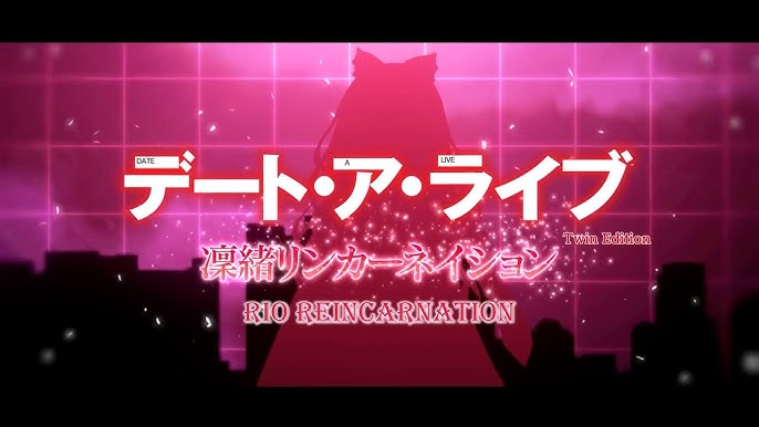 Date A Live: Rio Reincarnation ganha trailer de personagens e imagens •  Densetsu Games