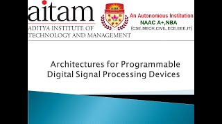 Architectures for Programmable Digital Signal Processing Devices