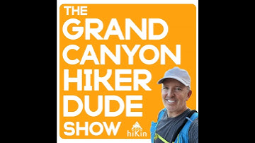 Ep5: South Kaibab—Hiking GC