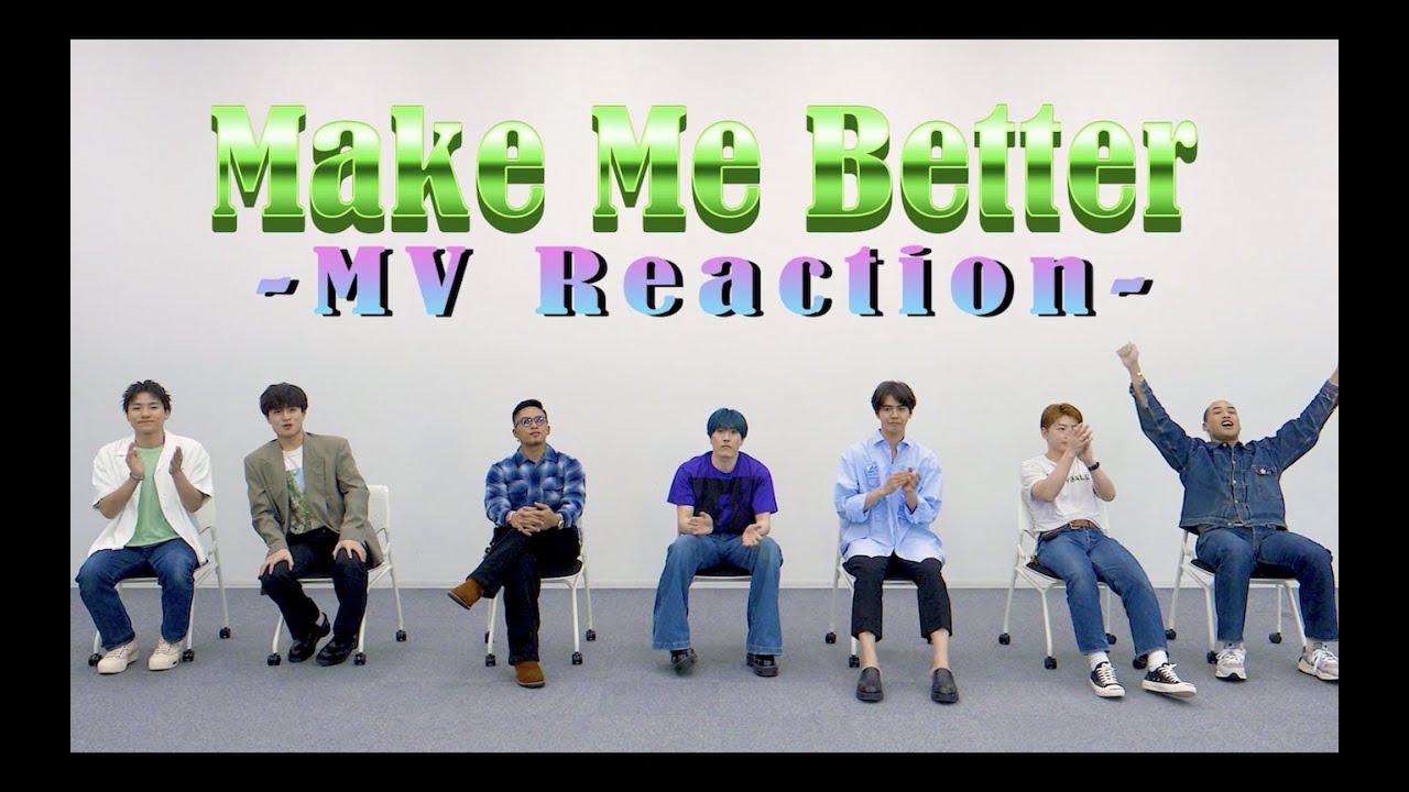 GENERATIONS from EXILE TRIBE / Make Me Better (MV Reaction)