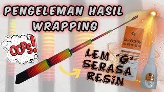 Cara Pengeleman Hasil Wrapping Menggunakan Lem G I Hasil Seperti Resin Tebal Dan Halus