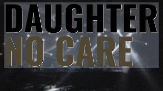 No Care - Daughter