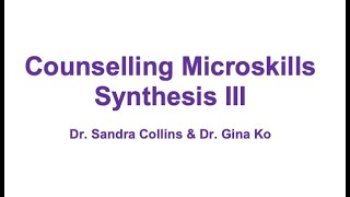 Counselling Microskills Synthesis III Profile