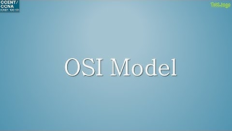 CCENT/CCNA - 01 - OSI Model