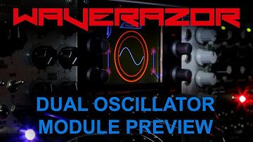 Waverazor Dual Oscillator Module Preview