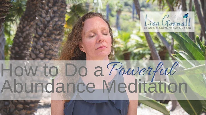 How to Do a Powerful Abundance Meditation with Lis...