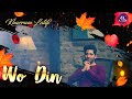 Wo din  official  a romantic melody music  romantic song 2021 in urdu by khurram latifi