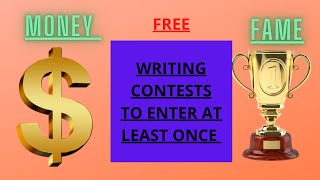 WRITING CONTESTS  YOU SHOULD ENTER AT LEAST ONCE