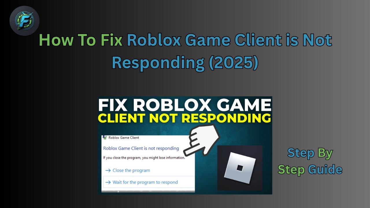 Roblox 2025: “Game Client Not Responding” FIX — Crash & Freeze ...