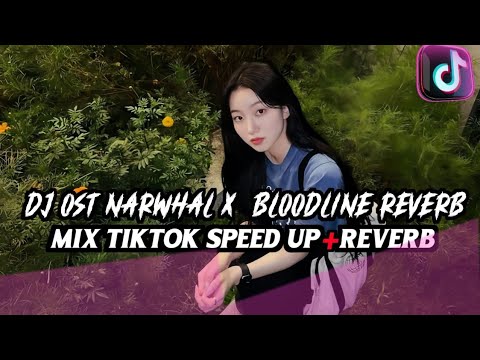 DJ OST NARWHAL X SOUND DROP X BLOODLINE SLOWED \u0026 REVERB SOUND VIRAL TIKTOK!!2025