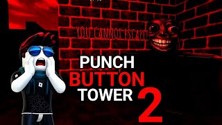 Punch Button Tower 2 Roblox Horror | Full Scary Gameplay