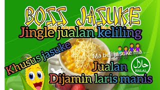 jingle jasuke || BOSS JASUKE|| musik jingle jualan keliling jasuke.