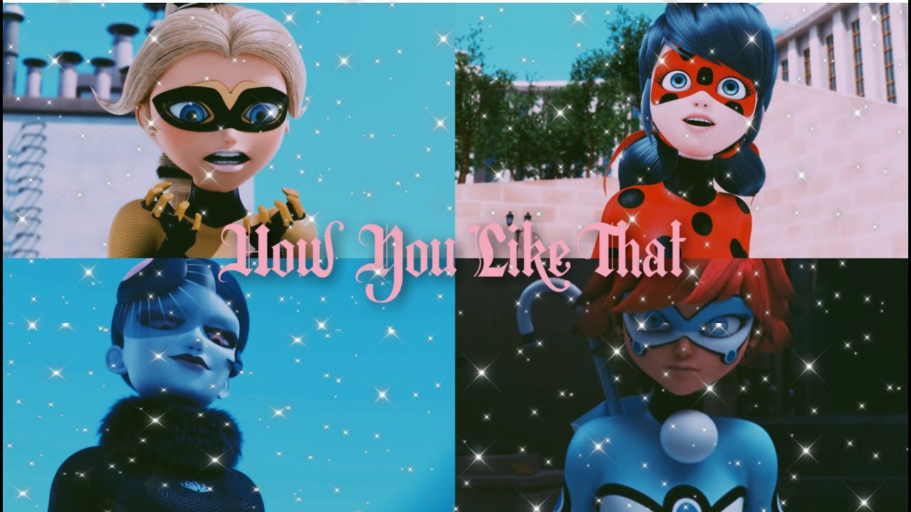 ❝How You Like That❞-Miraculous ladybug