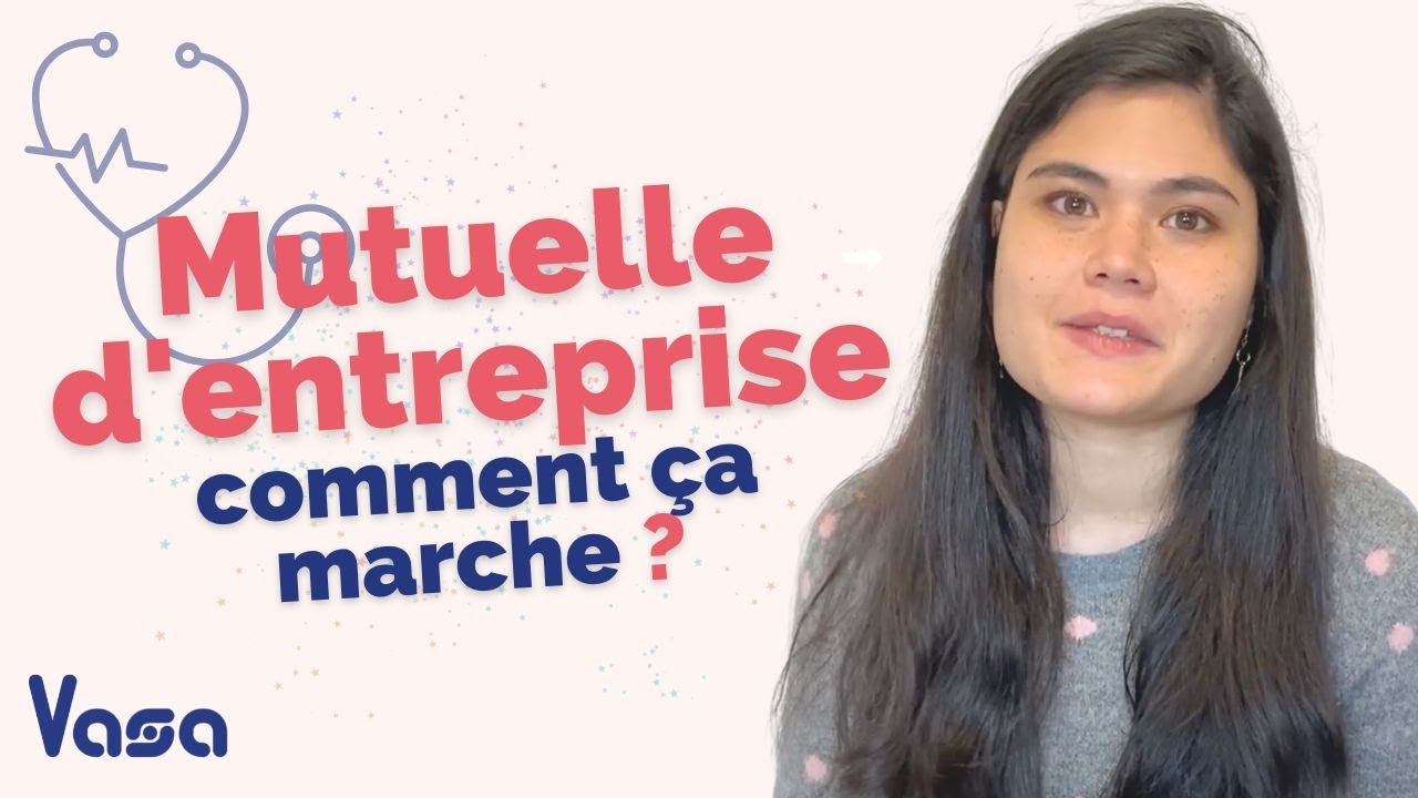 COMMENT FONCTIONNE UNE MUTUELLE D'ENTREPRISE ?