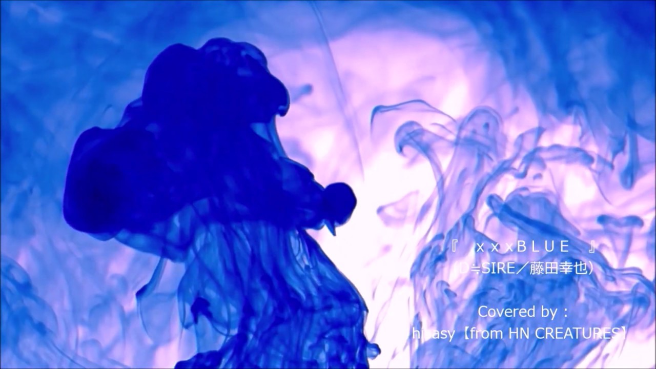 D≒DIRE】xxxBLUE／カバー（オケあり）【V系】 - YouTube