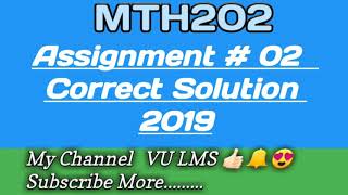 MTH202 Assignment No.2 Correct Solution 2019
