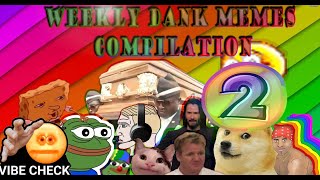 Weekly DANK MEMES COMPILATION #2
