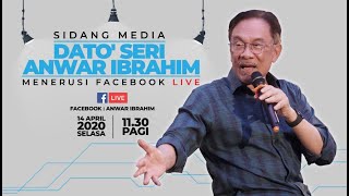 Sidang Media bersama Anwar Ibrahim [14.4.2020]