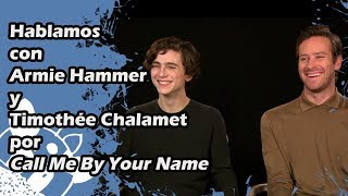 Entrevista | Armie Hammer y Timothée Chalamet - Call Me By Your Name [SUBS]