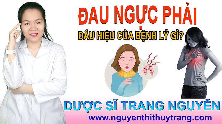 Nhói ngực bên phải là bệnh gì