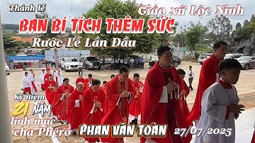 Giáo xứ Lộc Ninh. Thánh lễ Ban Bí Tích Thêm Sức và cho các em Rước lễ Lần Đầu. ngày 27/07/2025