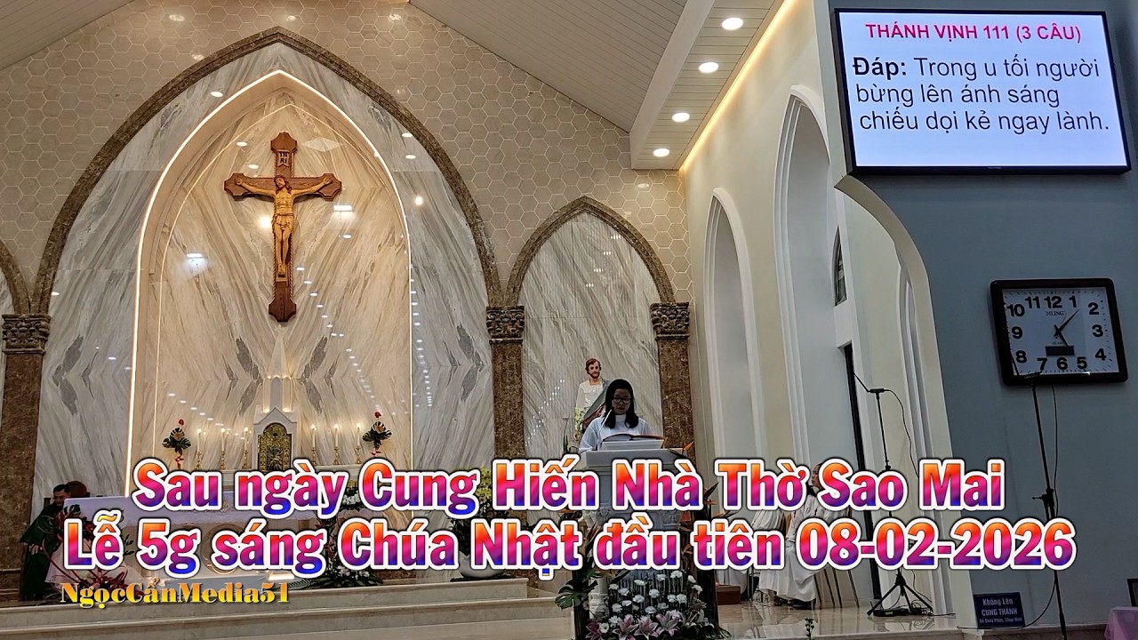 Sau ngày Cung Hiến Nhà Thờ Sao Mai, Lễ 5g sáng Chúa Nhật đầu tiên 08-02-2026