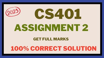cs401 Assignment 2 solution || 100% correct solution ||spring 2023