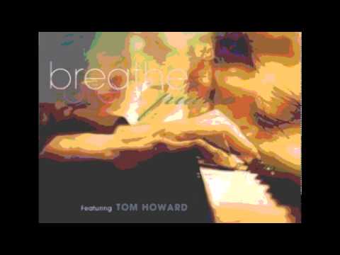 Tom Howard - Breathe mp3 ke stažení Tom Howard - Breathe mp3 ke stažení