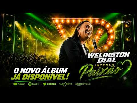 WELINGTON DIAL - CD MUSICAS NOVAS 2026 ATUALIZADAS REPERTORIO NOVO
