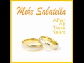 After All These Years - Wedding Anniversary Song by Mike Sabatella