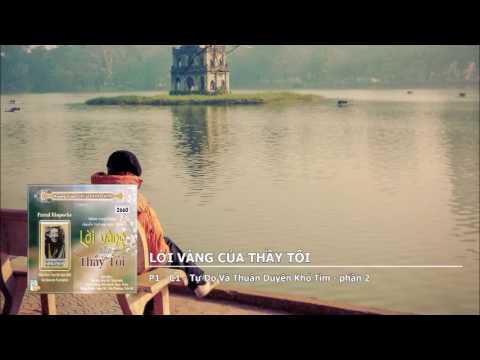 Video P1 - C1 - Tự Do Và Thuận Duyên Khó Tìm - phần 2 - youtube