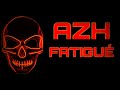 Azh  fatigu