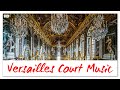 Versailles Court Music - Renaissance Baroque Classical Music By Lully