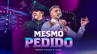 Pedro Paulo & Alex - Mesmo Pedido (Clipe Oficial) [PPA 10 Anos, EP.1]