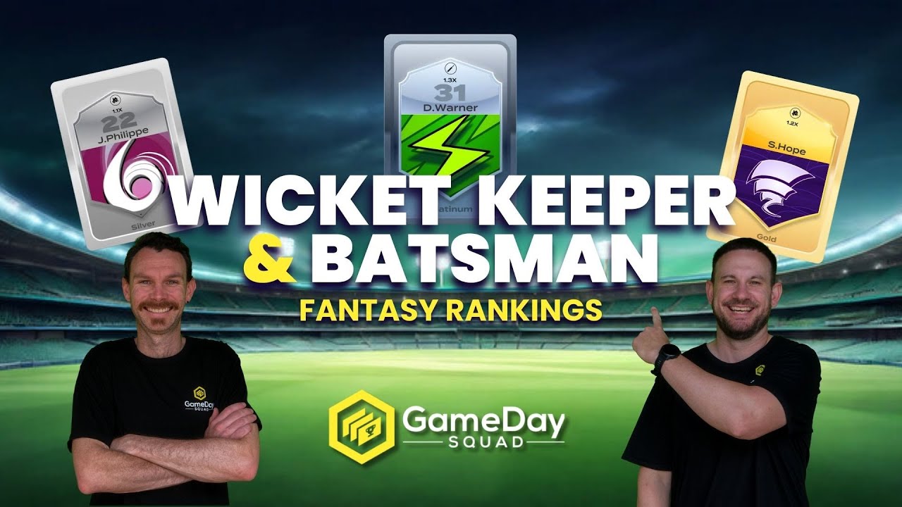 Wicket Keeper & Batsman Season Preview | Cricket Fantasy Rankings