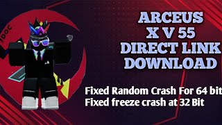 **Updated** **Diperbaharui** Arceus X V55 Fixed Crash at 64 and 32 bit