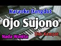 Ojo Sujono - Karaoke || Nada Wanita || Didi Kempot || Audio HQ || Live Keyboard