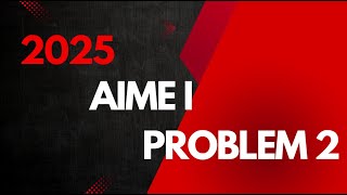 2025 AIME I P2