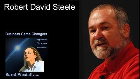 Robert David Steele, Nobel Peace Prize Nominee, #UNRIG, Open Source Everything Engineering, Trump