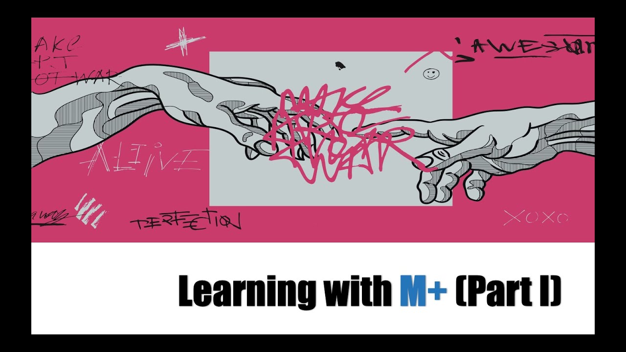 Learning with M+ (Part I) - YouTube