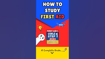 10 Steps to Master First Aid for the USMLE Step 1